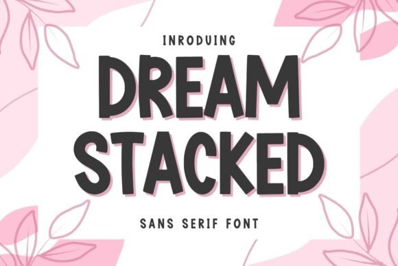 Dream Stacked Font
