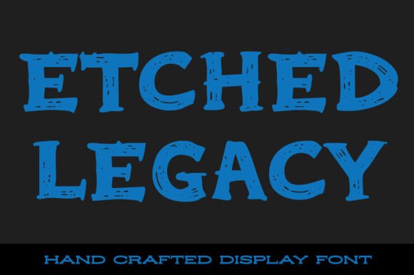 Etched Legacy Font