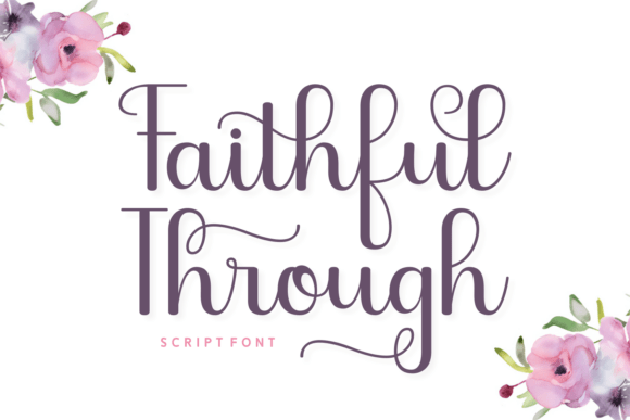 Faithful Through Font
