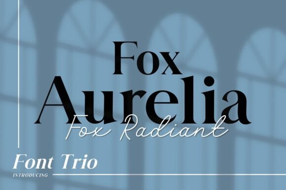 Fox Aurelia (slant) & Fox Radiant Font