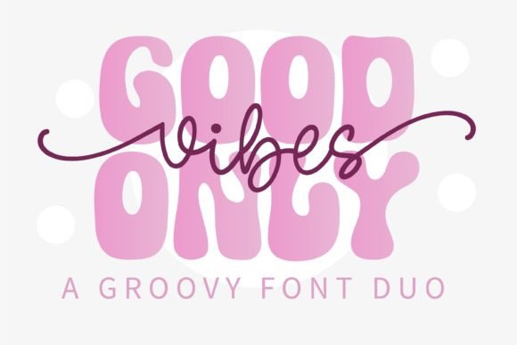 Good Vibes Only Duo Font