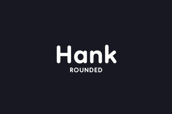Hank Rounded Font