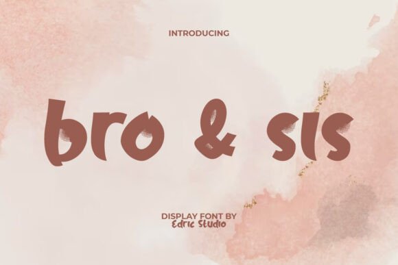 Bro & Sis Font