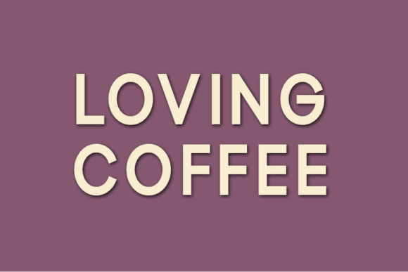 Loving Coffee Font Font
