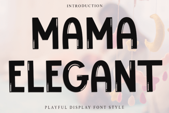 Mama Elegant Font