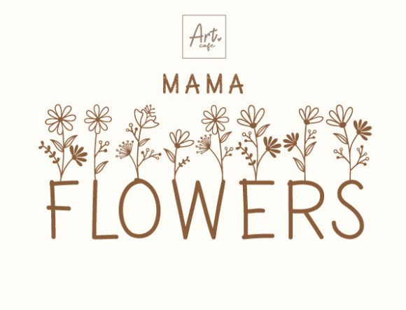 Mama Flowers Font Font
