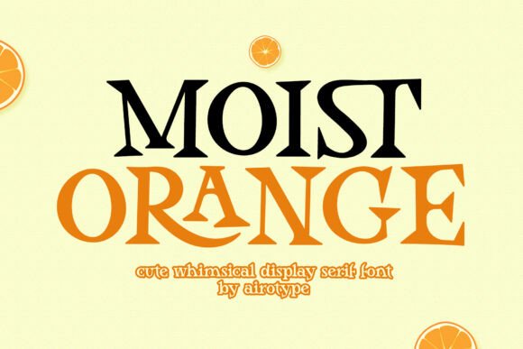 Moist Orange Font