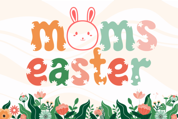 Moms Easter Font