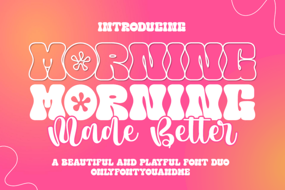 Morning Made Better Font