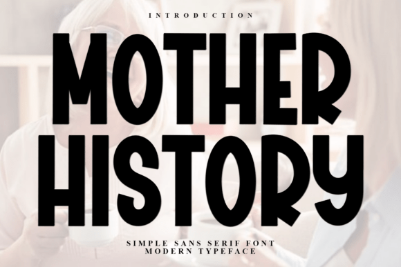 Mother History Font