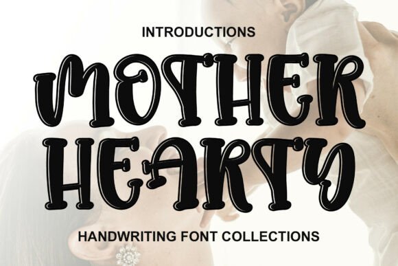 Mother Hearty Font