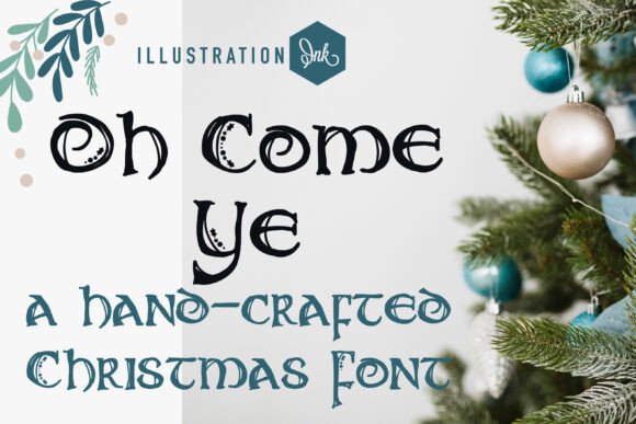 Oh Come Ye Font