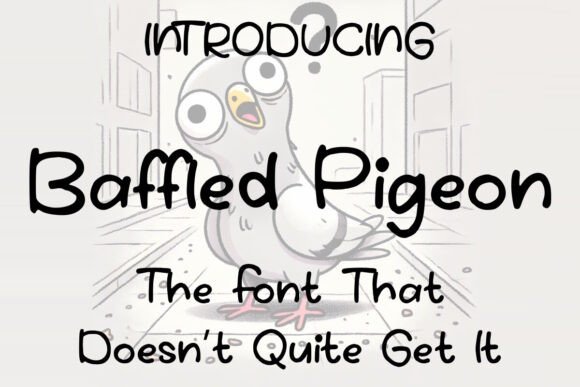 Baffled Pigeon Font