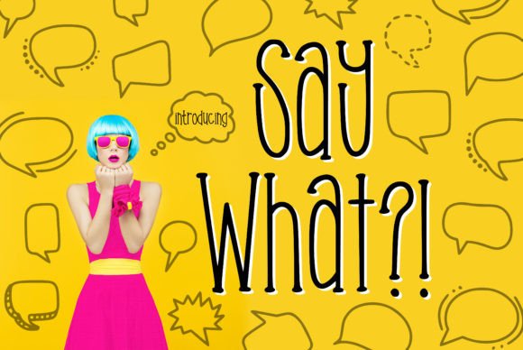 Say What?! Font preview 2