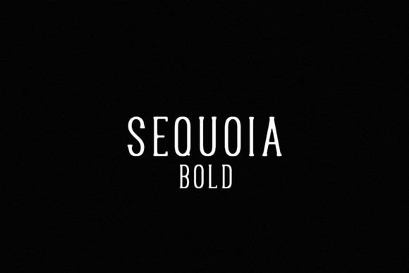 Sequoia Bold Font Sequoia Bold Font