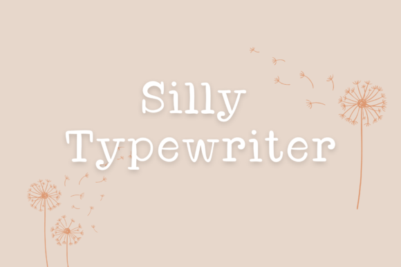 Silly Typewriter Font