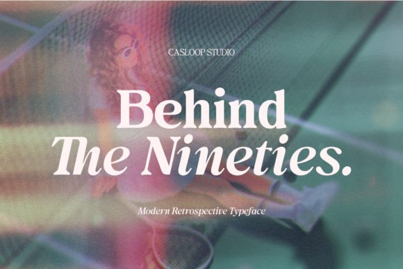 Behind the Nineties Font Behind the Nineties Font