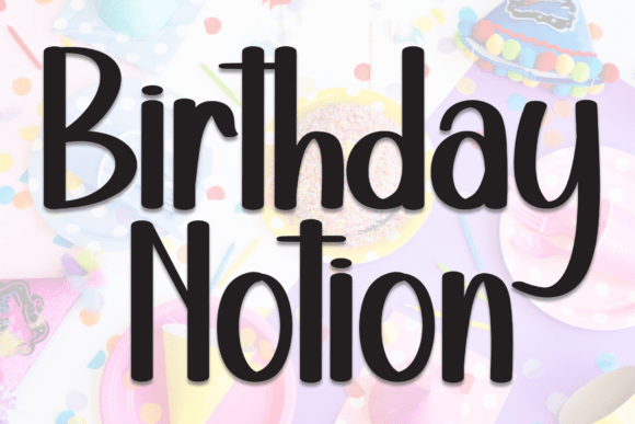 Birthday Notion Font Birthday Notion Font