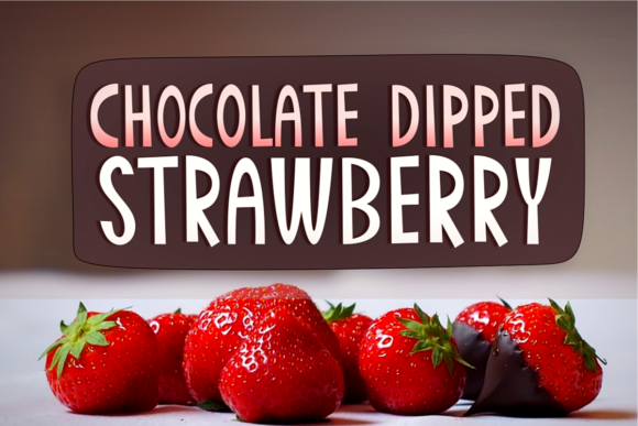 Chocolate Dipped Strawberry Font Chocolate Dipped Strawberry Font